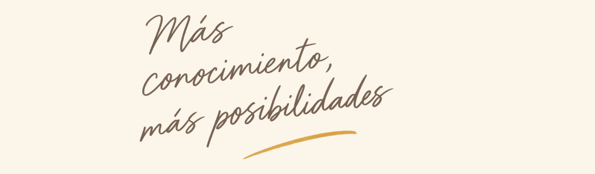 Más conocimiento, más posibilidades