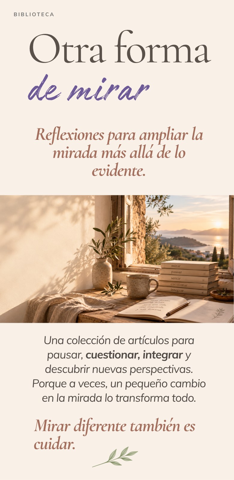 Biblioteca — Otra forma de mirar: reflexiones para ampliar la mirada más allá de lo evidente. Mirar diferente también es cuidar.
