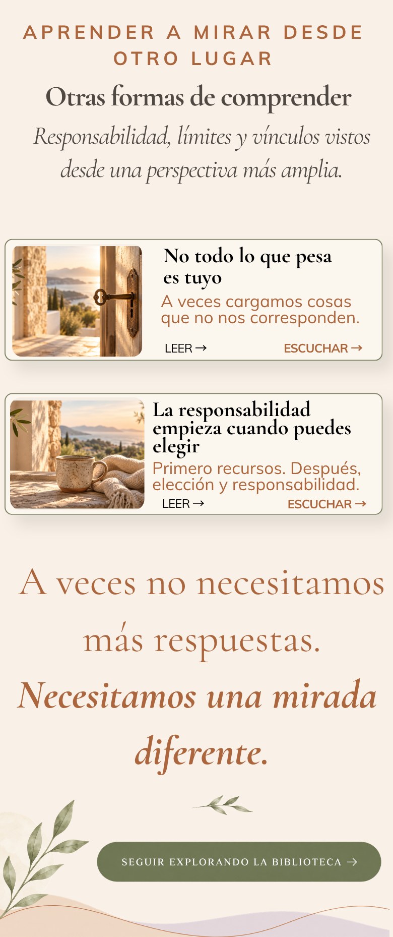 Aprender a mirar desde otro lugar: otras formas de comprender. A veces no necesitamos más respuestas. Necesitamos una mirada diferente.